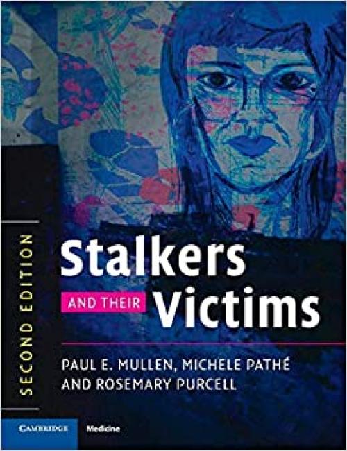  Stalkers and their Victims (Cambridge Medicine (Paperback)) 