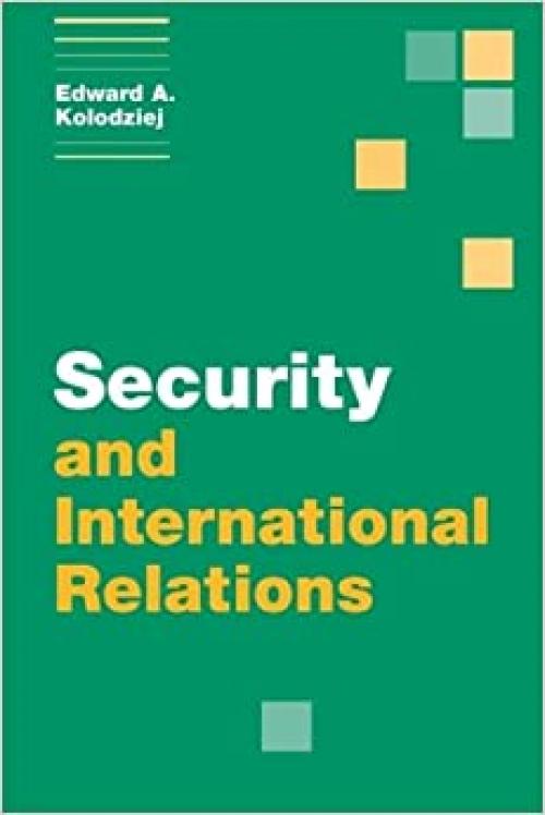  Security and International Relations (Themes in International Relations) 