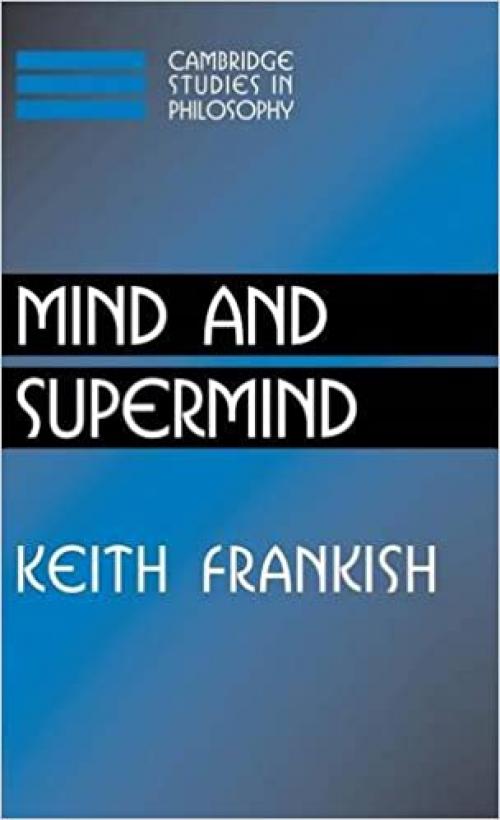  Mind and Supermind (Cambridge Studies in Philosophy) 