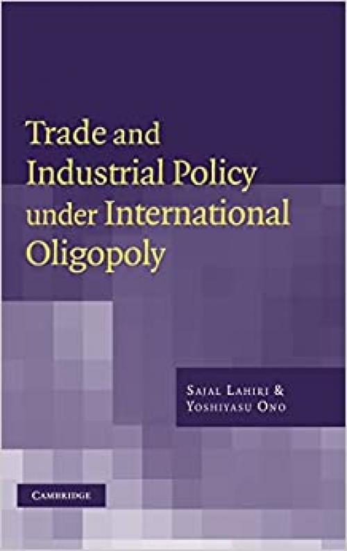  Trade and Industrial Policy under International Oligopoly 