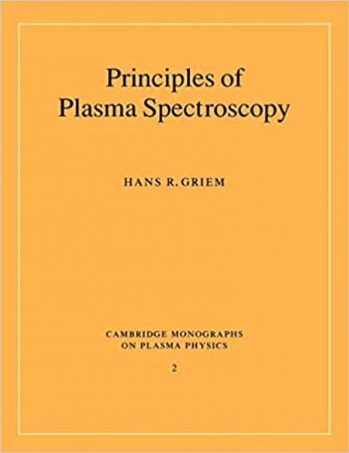  Principles of Plasma Spectroscopy (Cambridge Monographs on Plasma Physics) 