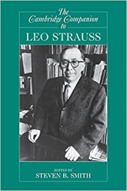  The Cambridge Companion to Leo Strauss (Cambridge Companions to Philosophy) 