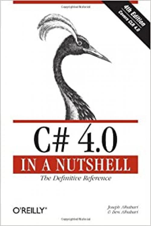  C# 4.0 in a Nutshell: The Definitive Reference 