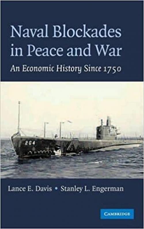  Naval Blockades in Peace and War: An Economic History since 1750 