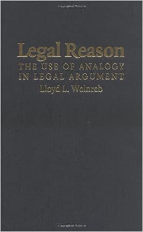  Legal Reason: The Use of Analogy in Legal Argument 