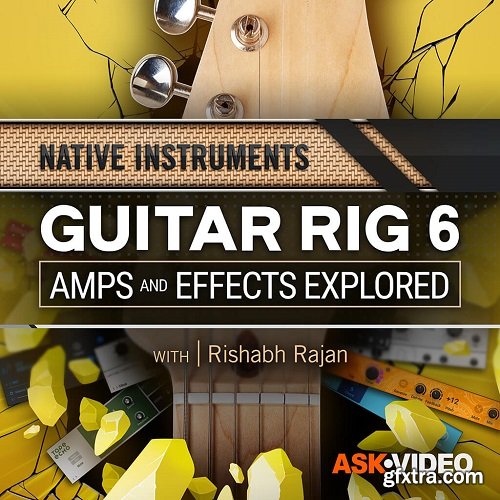 Ask Video Guitar Rig 6 101 Guitar Rig Amps and Effects Explored TUTORiAL