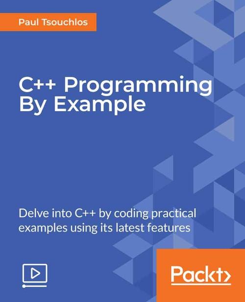 Oreilly - C++ Programming By Example - 9781788395595