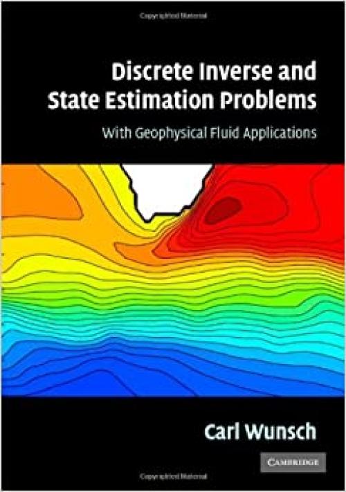  Discrete Inverse and State Estimation Problems: With Geophysical Fluid Applications 