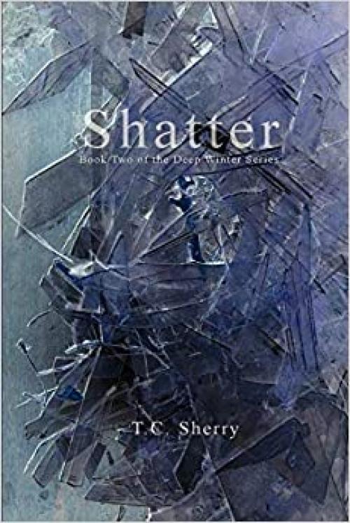  Shatter (Deep Winter) 