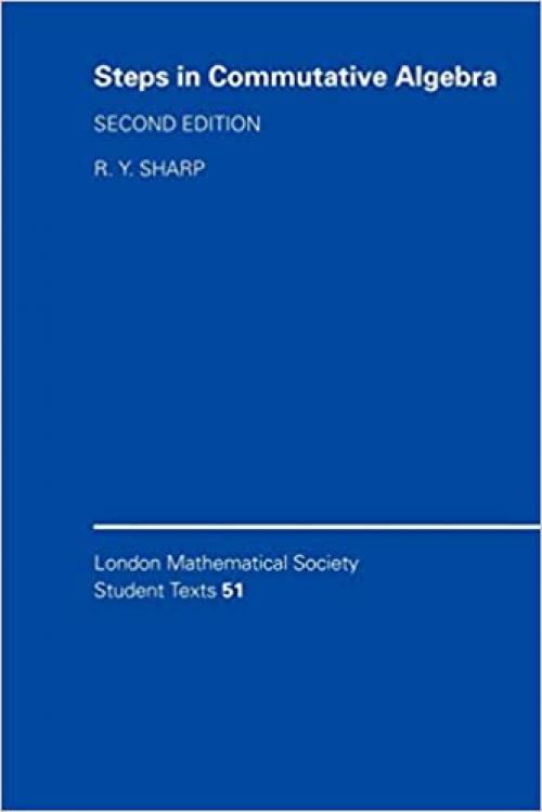  LMSST: 51 Steps Commut Algebra 2ed (London Mathematical Society Student Texts) 