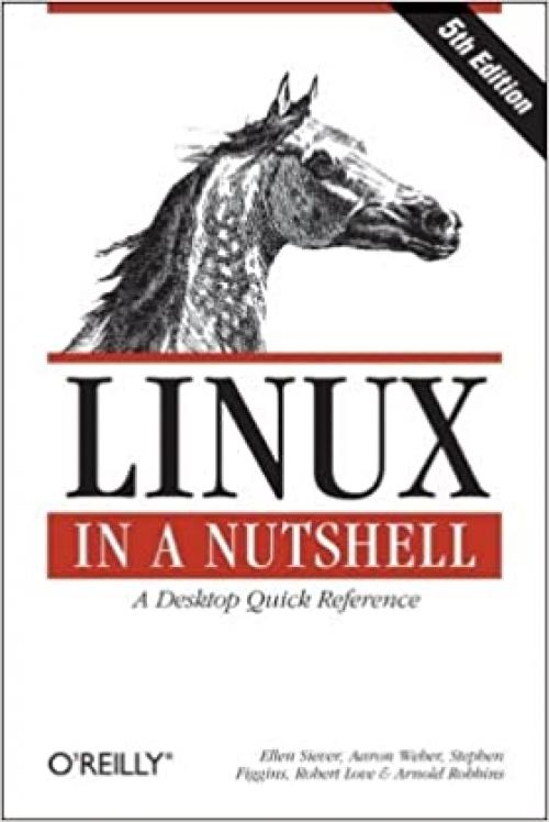  Linux in a Nutshell, 5th Edition 