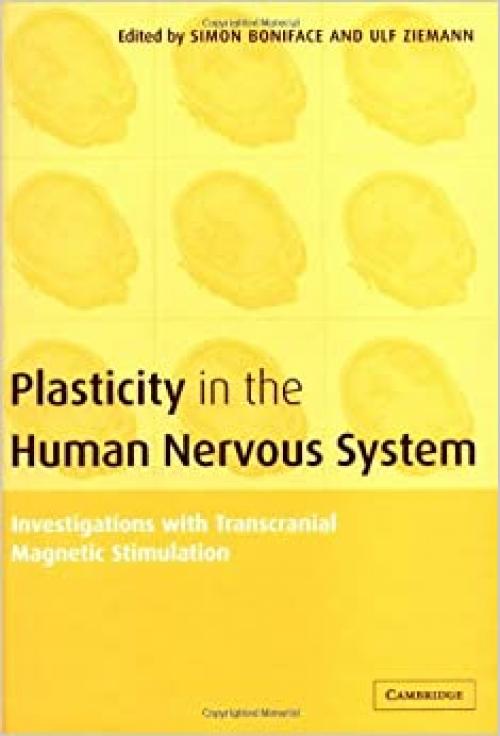  Plasticity in the Human Nervous System: Investigations with Transcranial Magnetic Stimulation 