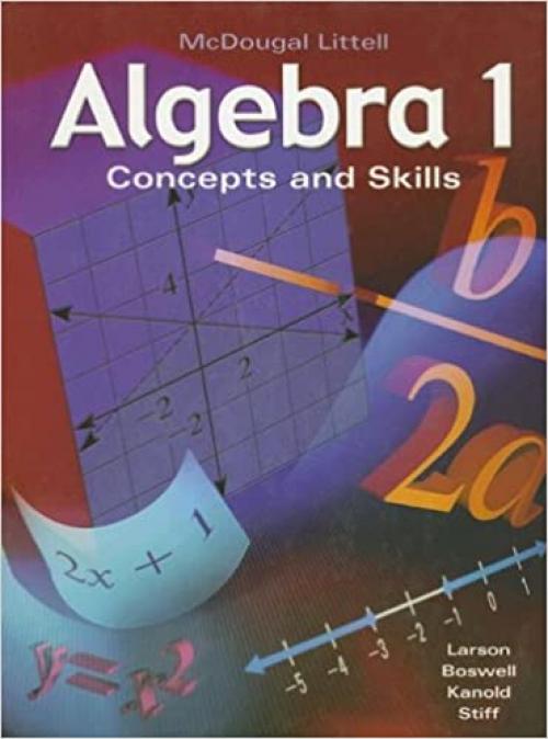  McDougal Littell Algebra 1: Concepts and Skills (Algebra 1: Concepts & Skills) 