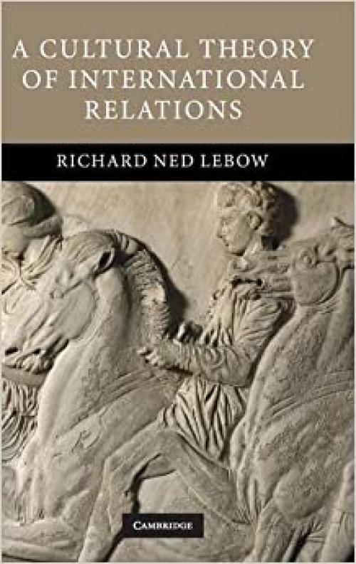  A Cultural Theory of International Relations 