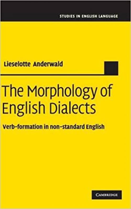  The Morphology of English Dialects: Verb-Formation in Non-standard English (Studies in English Language) 