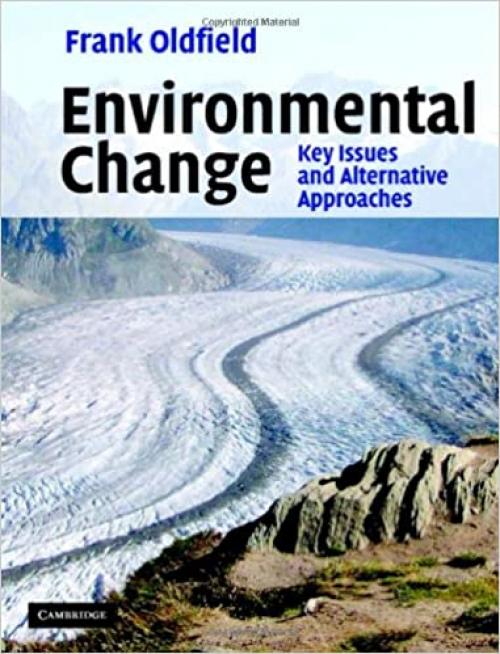  Environmental Change: Key Issues and Alternative Perspectives 
