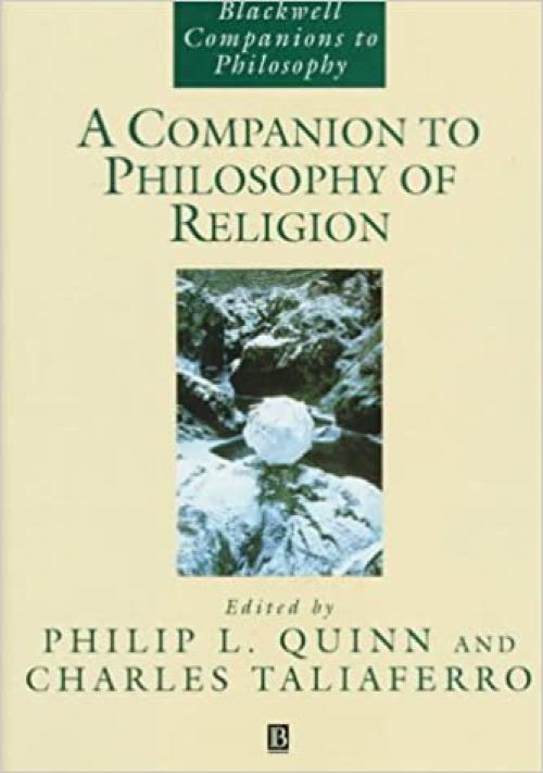  Companion to Philosophy of Religion (Blackwell Companions to Philosophy) 