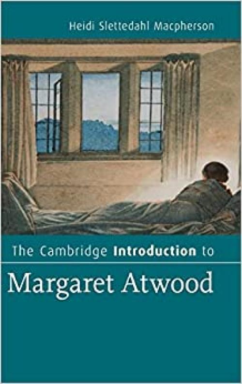  The Cambridge Introduction to Margaret Atwood (Cambridge Introductions to Literature) 