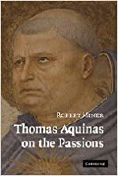  Thomas Aquinas on the Passions: A Study of Summa Theologiae, 1a2ae 22–48 