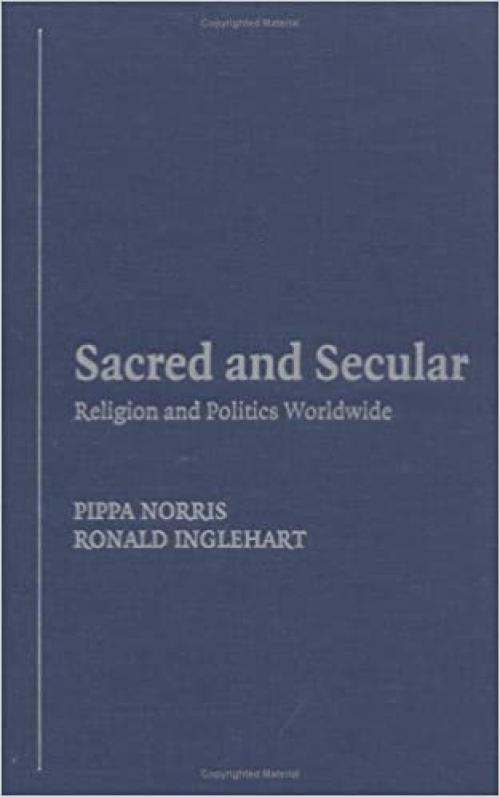  Sacred and Secular: Religion and Politics Worldwide (Cambridge Studies in Social Theory, Religion and Politics) 