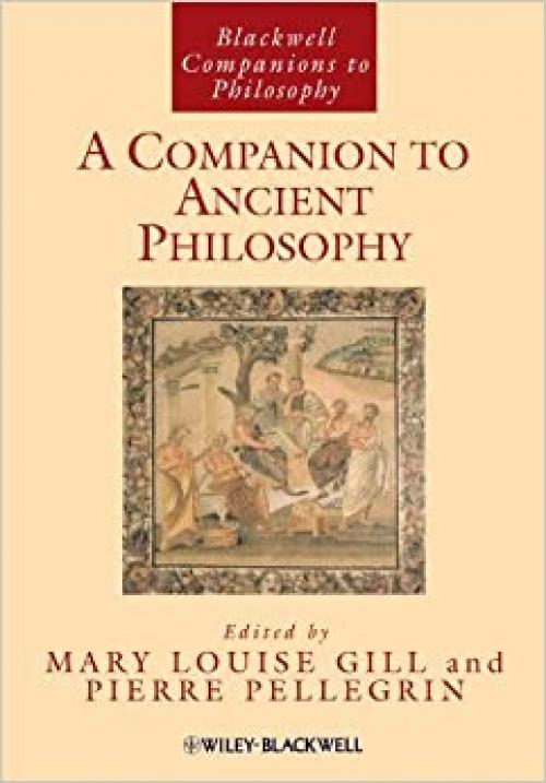  A Companion to Ancient Philosophy 