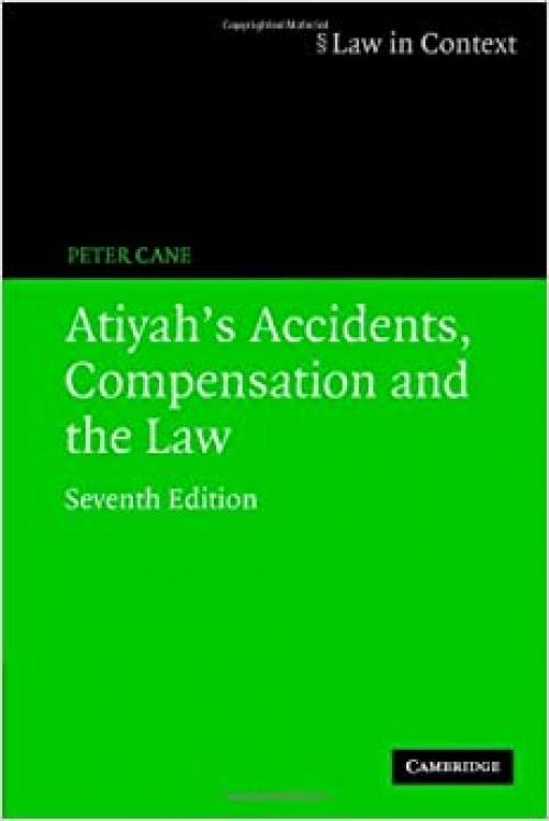  Atiyah's Accidents, Compensation and the Law (Law in Context) 