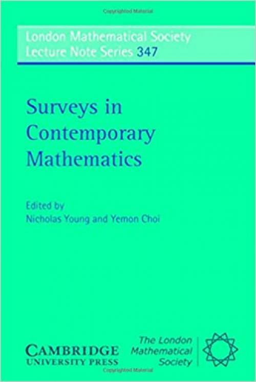  Surveys in Contemporary Mathematics (London Mathematical Society Lecture Note Series) 
