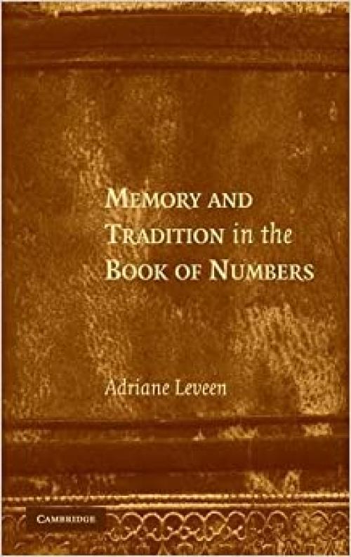  Memory and Tradition in the Book of Numbers 