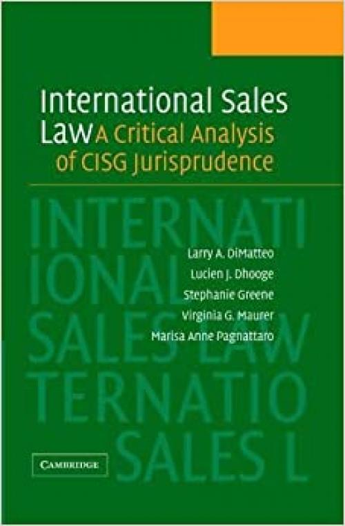  International Sales Law: A Critical Analysis of CISG Jurisprudence 