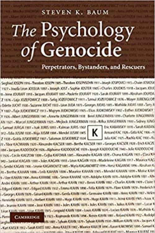  The Psychology of Genocide: Perpetrators, Bystanders, and Rescuers 