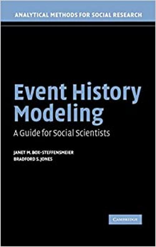  Event History Modeling: A Guide for Social Scientists (Analytical Methods for Social Research) 