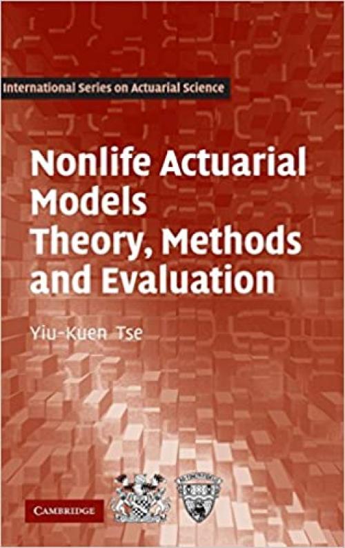  Nonlife Actuarial Models: Theory, Methods and Evaluation (International Series on Actuarial Science) 