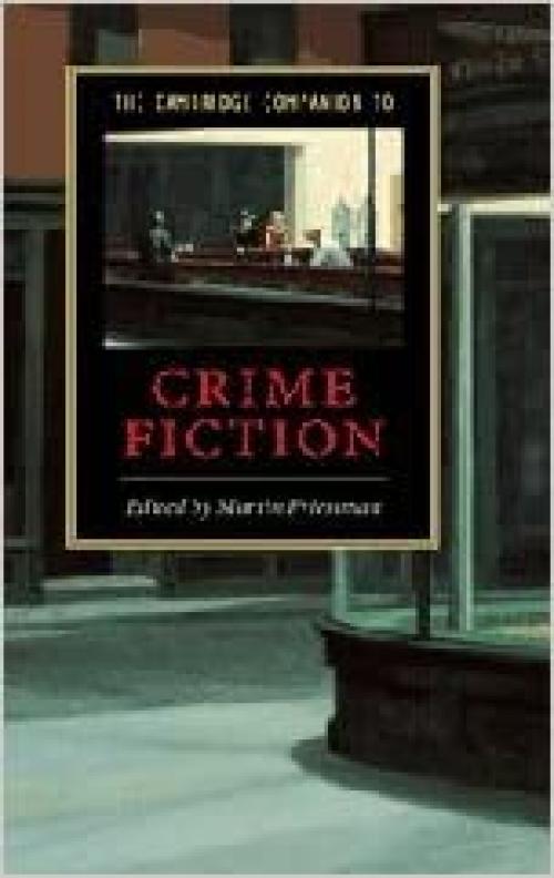  The Cambridge Companion to Crime Fiction (Cambridge Companions to Literature) 