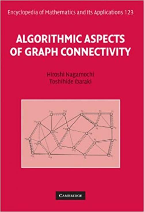  Algorithmic Aspects of Graph Connectivity (Encyclopedia of Mathematics and its Applications, Series Number 123) 