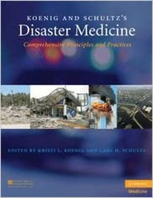  Koenig and Schultz's Disaster Medicine: Comprehensive Principles and Practices 