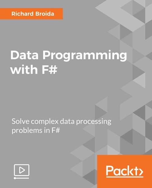 Oreilly - Data Programming with F# - 9781788479967