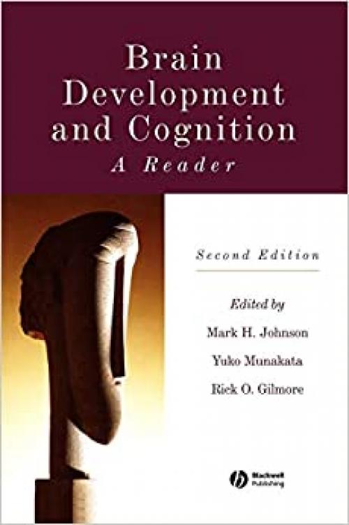  Brain Development and Cognition: A Reader 