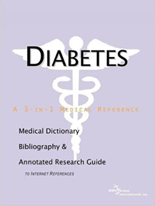  Diabetes - A Medical Dictionary, Bibliography, and Annotated Research Guide to Internet References 