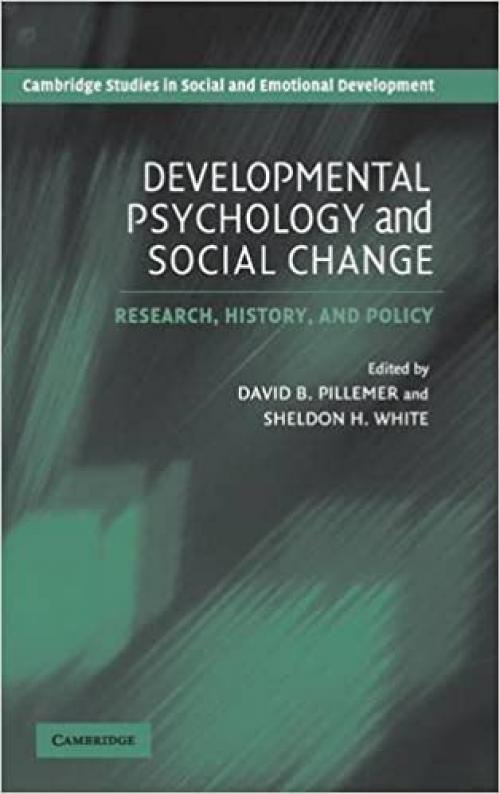  Developmental Psychology and Social Change: Research, History and Policy (Cambridge Studies in Social and Emotional Development) 