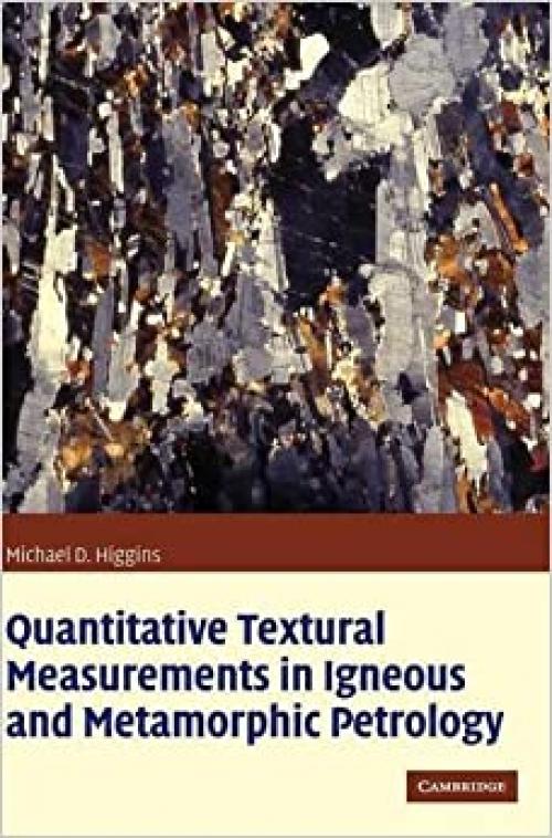  Quantitative Textural Measurements in Igneous and Metamorphic Petrology 