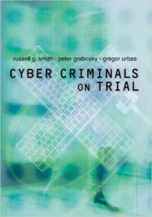  Cyber Criminals on Trial 