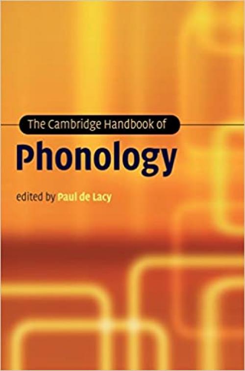  The Cambridge Handbook of Phonology (Cambridge Handbooks in Language and Linguistics) 