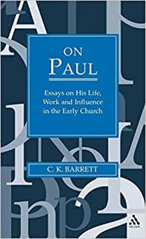  On Paul: Essays on His Life, Work, and Influence in the Early Church 