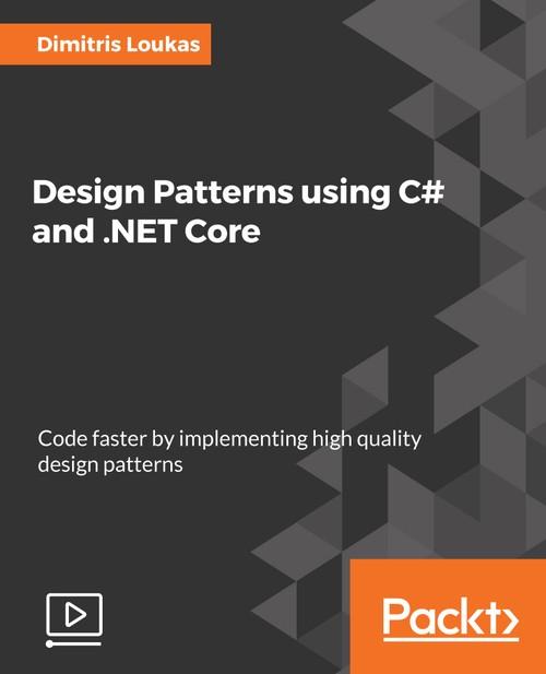 Oreilly - Design Patterns Using C# and .NET Core - 9781788625258