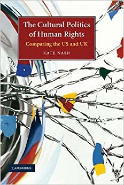  The Cultural Politics of Human Rights: Comparing the US and UK 