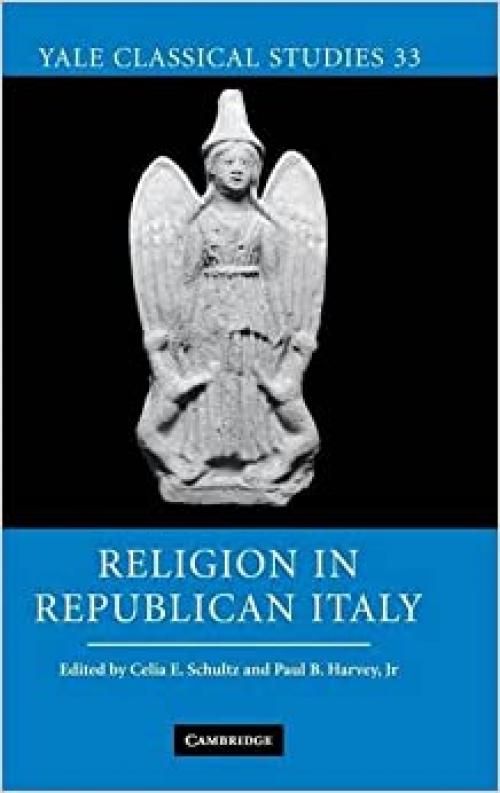  Religion in Republican Italy (Yale Classical Studies) 