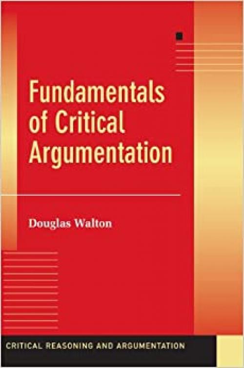  Fundamentals of Critical Argumentation (Critical Reasoning and Argumentation) 