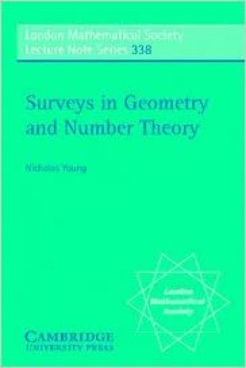  Surveys in Geometry and Number Theory: Reports on Contemporary Russian Mathematics (London Mathematical Society Lecture Note Series, Series Number 338) 