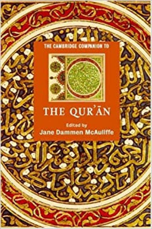  The Cambridge Companion to the Qur'ān (Cambridge Companions to Religion) 