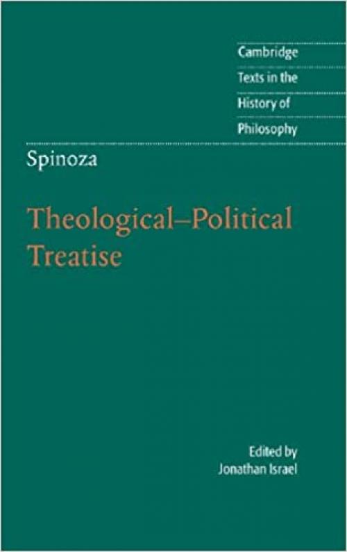  Spinoza: Theological-Political Treatise (Cambridge Texts in the History of Philosophy) 